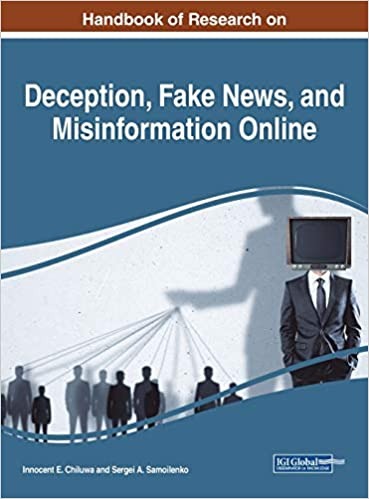  Handbook of Research on Deception, Fake News, and Misinformation Online book cover